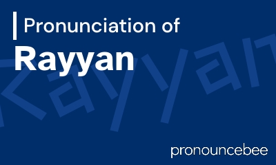 how to pronounce rayyan feature image