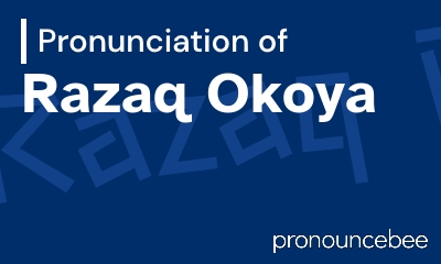 how to pronounce razaq-okoya feature image