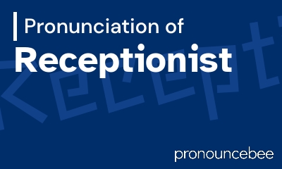 how to pronounce receptionist feature image