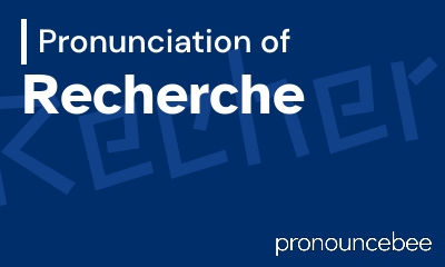 how to pronounce recherche feature image