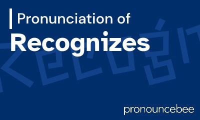 how to pronounce recognizes feature image