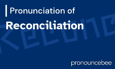 how to pronounce reconciliation feature image