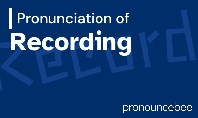 how to pronounce recording feature image