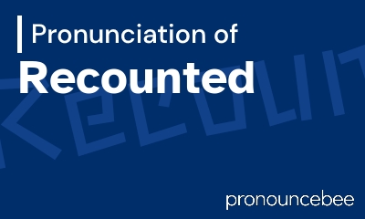 how to pronounce recounted feature image