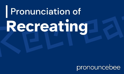how to pronounce recreating feature image