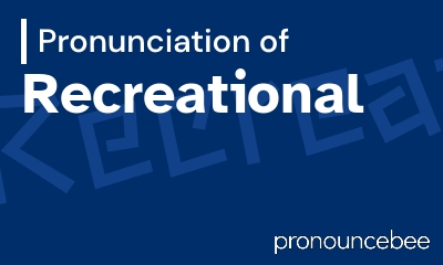 how to pronounce recreational feature image