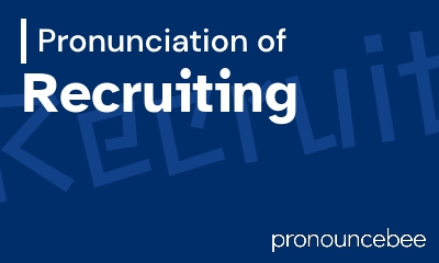 how to pronounce recruiting feature image