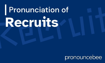 how to pronounce recruits feature image