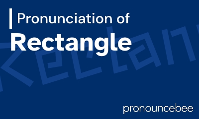 how to pronounce rectangle feature image