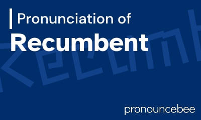 how to pronounce recumbent feature image