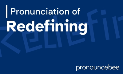 how to pronounce redefining feature image