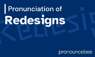 how to pronounce redesigns feature image