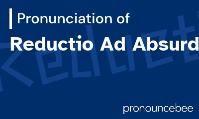 how to pronounce reductio-ad-absurdum feature image