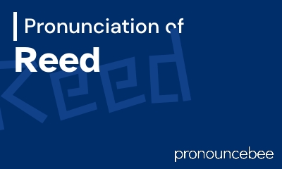 how to pronounce reed feature image