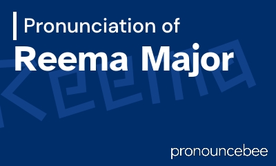 how to pronounce reema-major feature image
