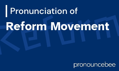 how to pronounce reform-movement feature image