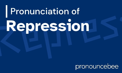 how to pronounce repression feature image
