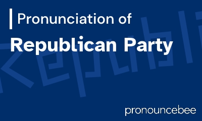 how to pronounce republican-party feature image