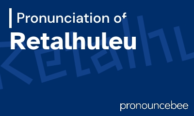 how to pronounce retalhuleu feature image