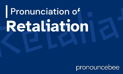 how to pronounce retaliation feature image