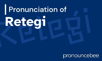how to pronounce retegi feature image