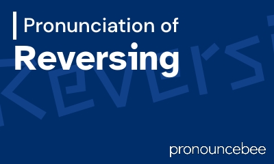 how to pronounce reversing feature image