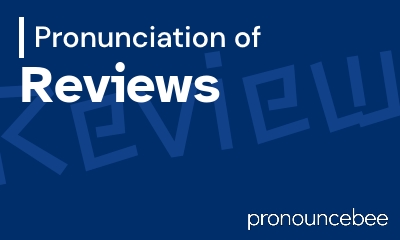 how to pronounce reviews feature image