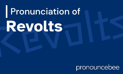 how to pronounce revolts feature image