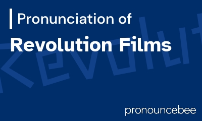 how to pronounce revolution-films feature image
