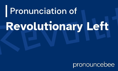 how to pronounce revolutionary-left feature image