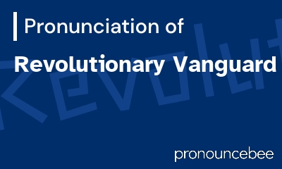 how to pronounce revolutionary-vanguard feature image