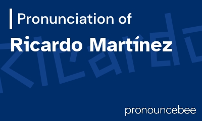 how to pronounce ricardo-mart-nez feature image