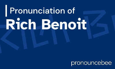 how to pronounce rich-benoit feature image