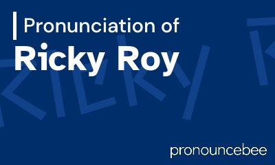 how to pronounce ricky-roy feature image