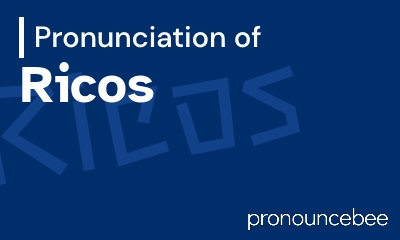 how to pronounce ricos feature image