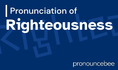 how to pronounce righteousness feature image