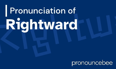 how to pronounce rightward feature image