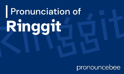 how to pronounce ringgit feature image