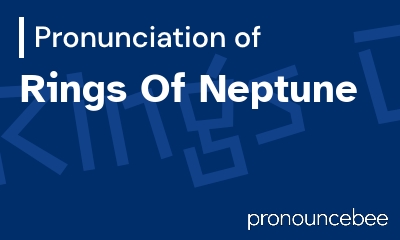 how to pronounce rings-of-neptune feature image