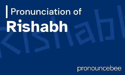 how to pronounce rishabh feature image