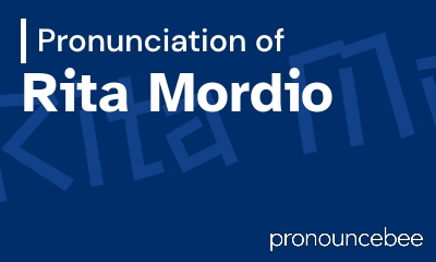 how to pronounce rita-mordio feature image