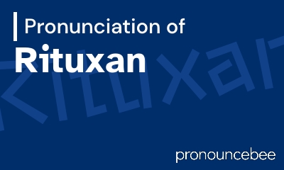 how to pronounce rituxan feature image
