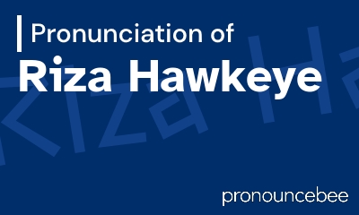how to pronounce riza-hawkeye feature image