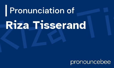 how to pronounce riza-tisserand feature image