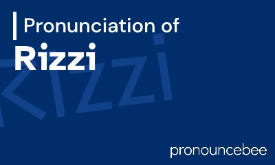 how to pronounce rizzi feature image