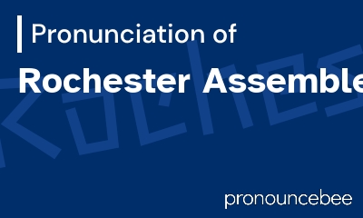 how to pronounce rochester-assembler feature image