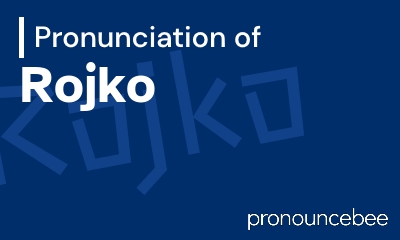 how to pronounce rojko feature image