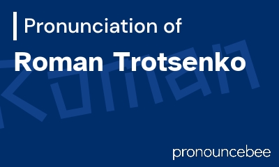 how to pronounce roman-trotsenko feature image