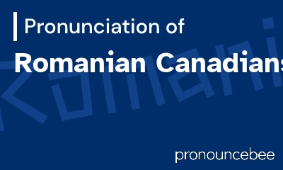 how to pronounce romanian-canadians feature image