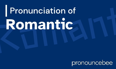 how to pronounce romantic feature image